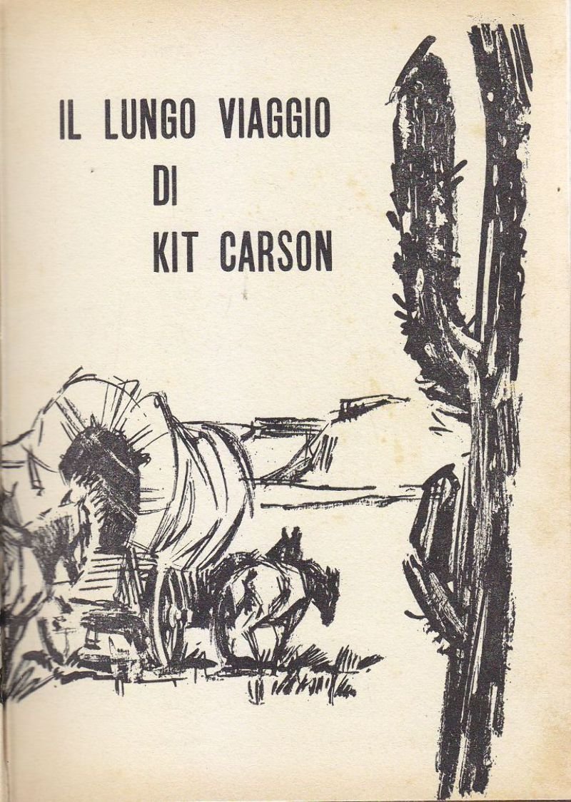 IL LUNGO VIAGGIO DI KIT CARSON Martin Le Roi 1966 …