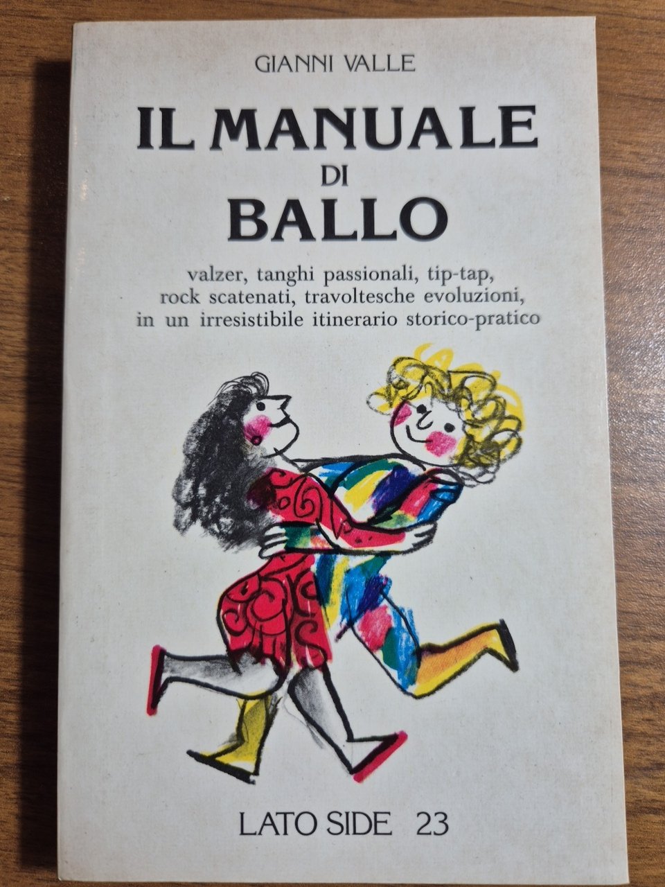 IL MANUALE DI BALLO di Gianni Valle 1980 Lato Side …