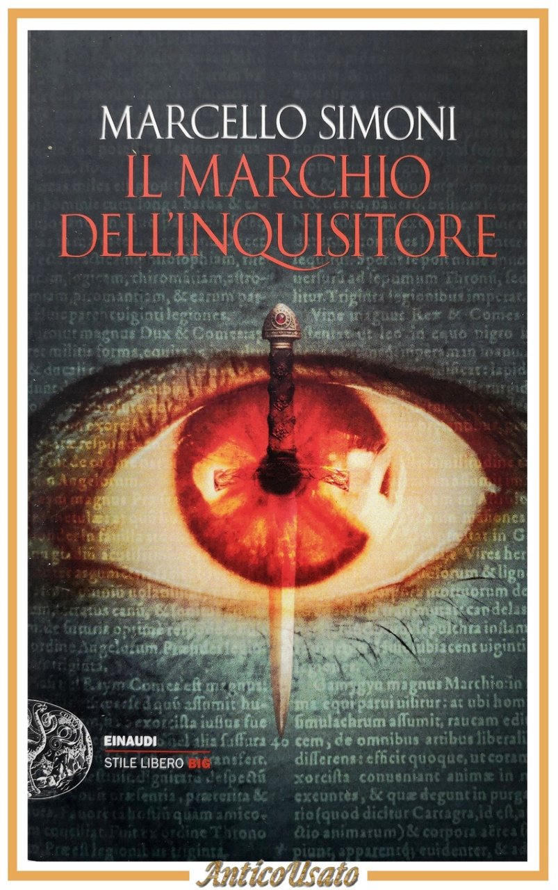 IL MARCHIO DELL'INQUISITORE di Marcello Simoni 2016 Einaudi Libro romanzo