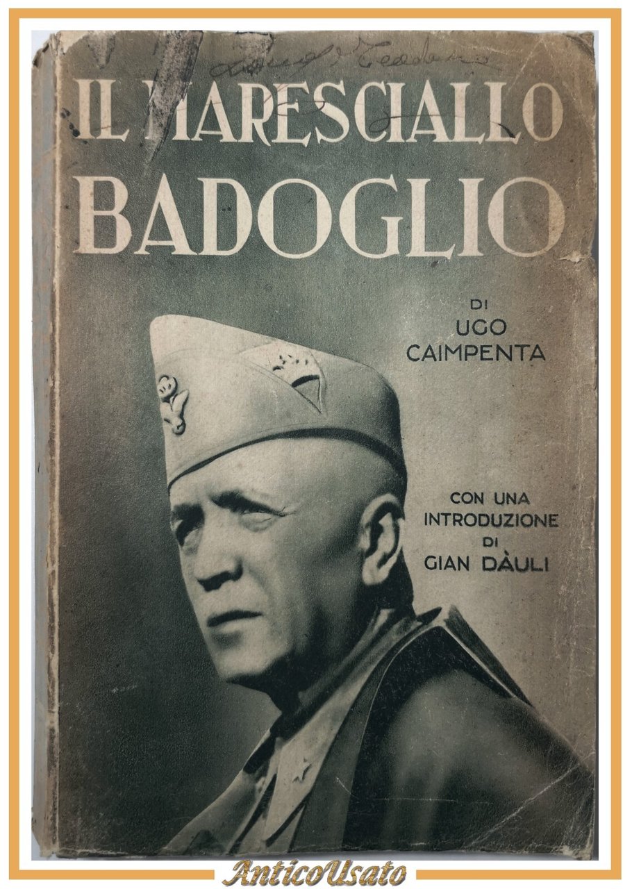 IL MARESCIALLO BADOGLIO di Ugo Caimpenta 1936 Aurora Libro Biografia …