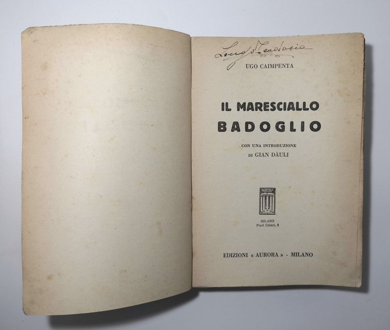 IL MARESCIALLO BADOGLIO di Ugo Caimpenta 1936 Aurora Libro Biografia …