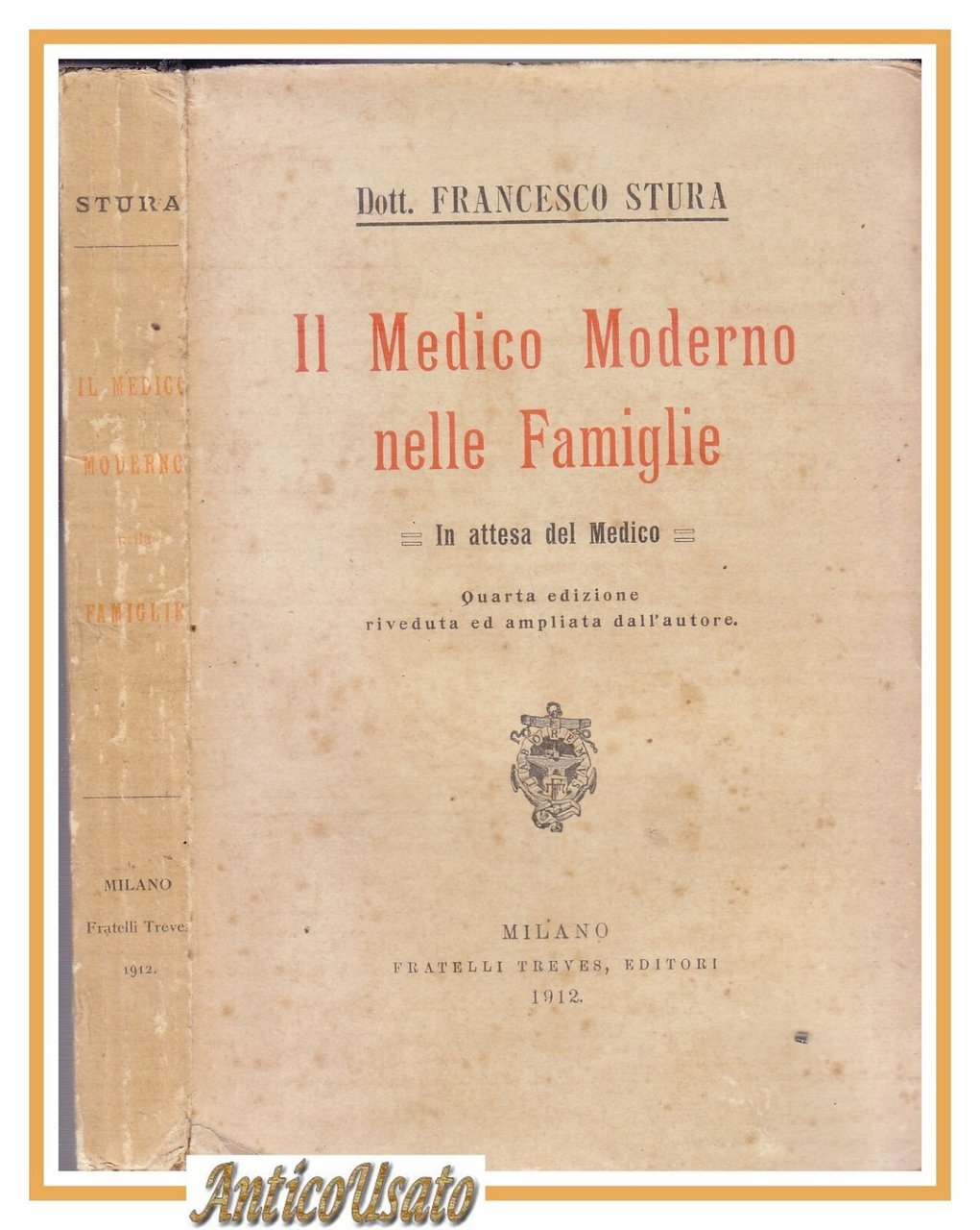 IL MEDICO MODERNO NELLE FAMIGLIE di Francesco Stura 1912 Treves …