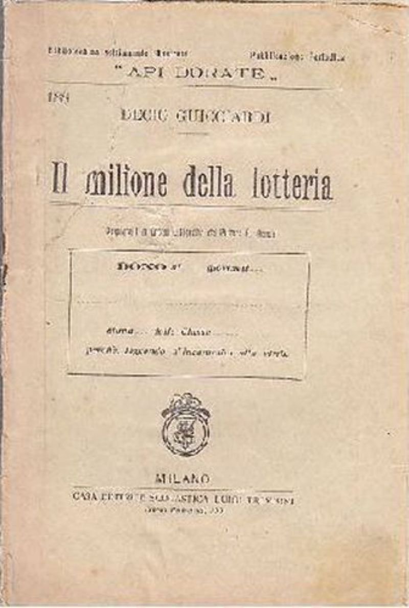 IL MILIONE DELLA LOTTERIA di Decio Guicciardi libro Trevisini Api …