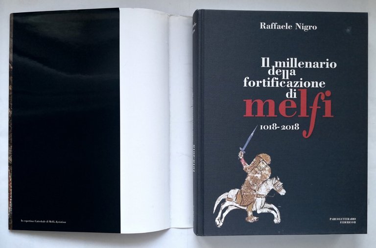 IL MILLENARIO DELLA FORTIFICAZIONE DI MELFI 1018 2018 Raffaele Nigro …