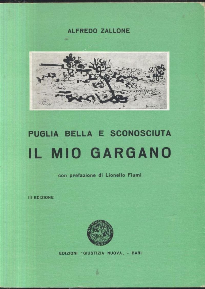 IL MIO GARGANO PUGLIA BELLA E SCONOSCIUTA di Alfredo Zallone …