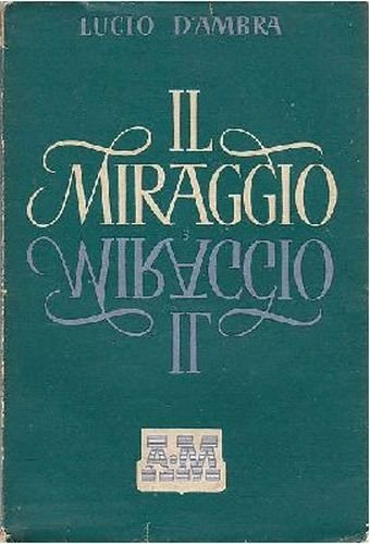 IL MIRAGGIO di Lucio D’Ambra 1942 Mondadori editore romanzo Libro …