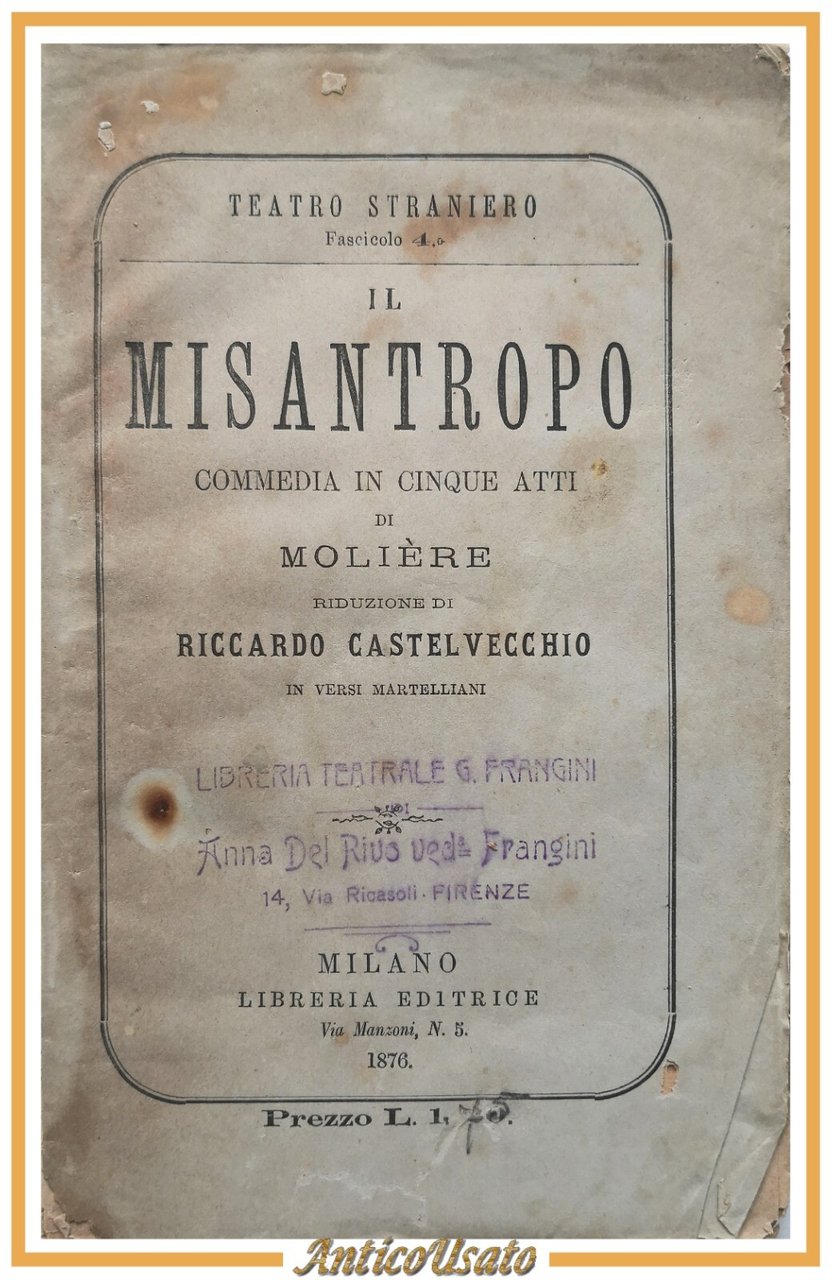 IL MISANTROPO di Moliere 1876 Libreria Editrice libro antico commedia …