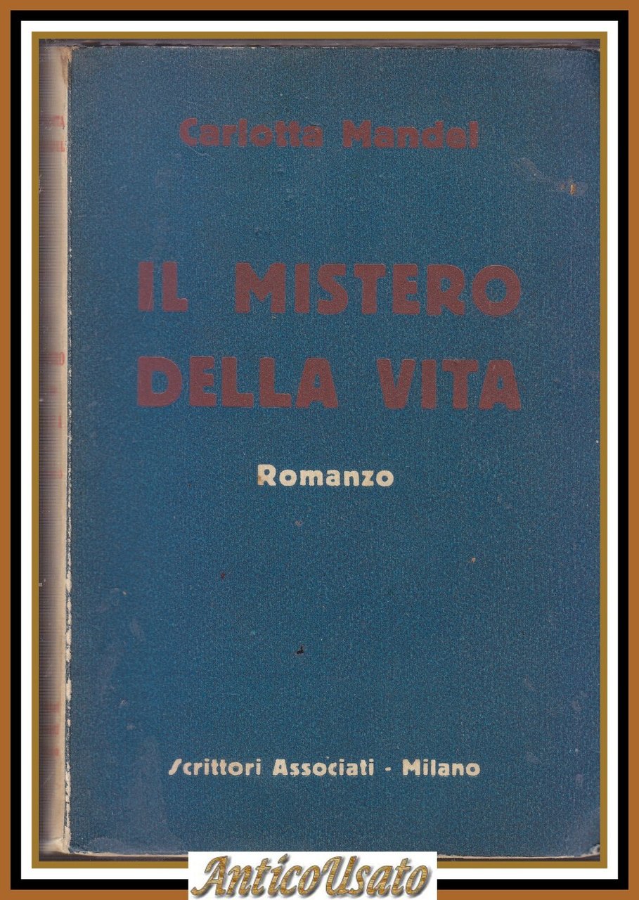 IL MISTERO DELLA VITA di Carlotta Mandel 1932 Libro Autografato …
