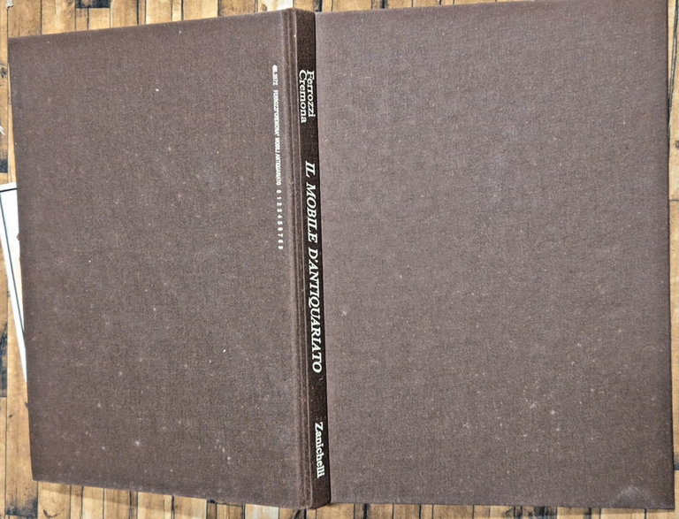 IL MOBILE D'ANTIQUARIATO di Ferrozzi Cremona 1989 Zanichelli Libro restauro