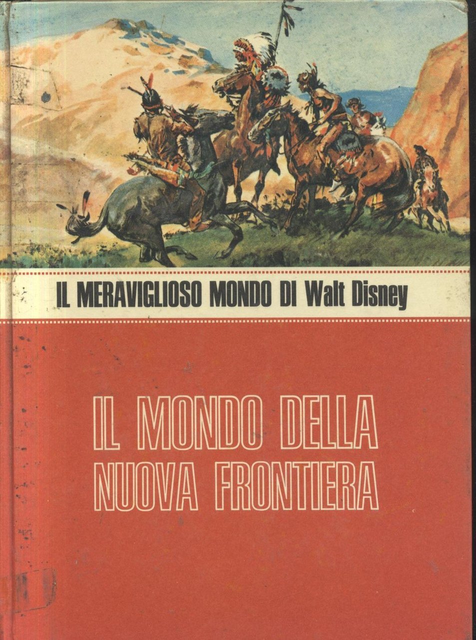 IL MONDO DELLA NUOVA FRONTIERA di Walt Disney 1973 Libro …
