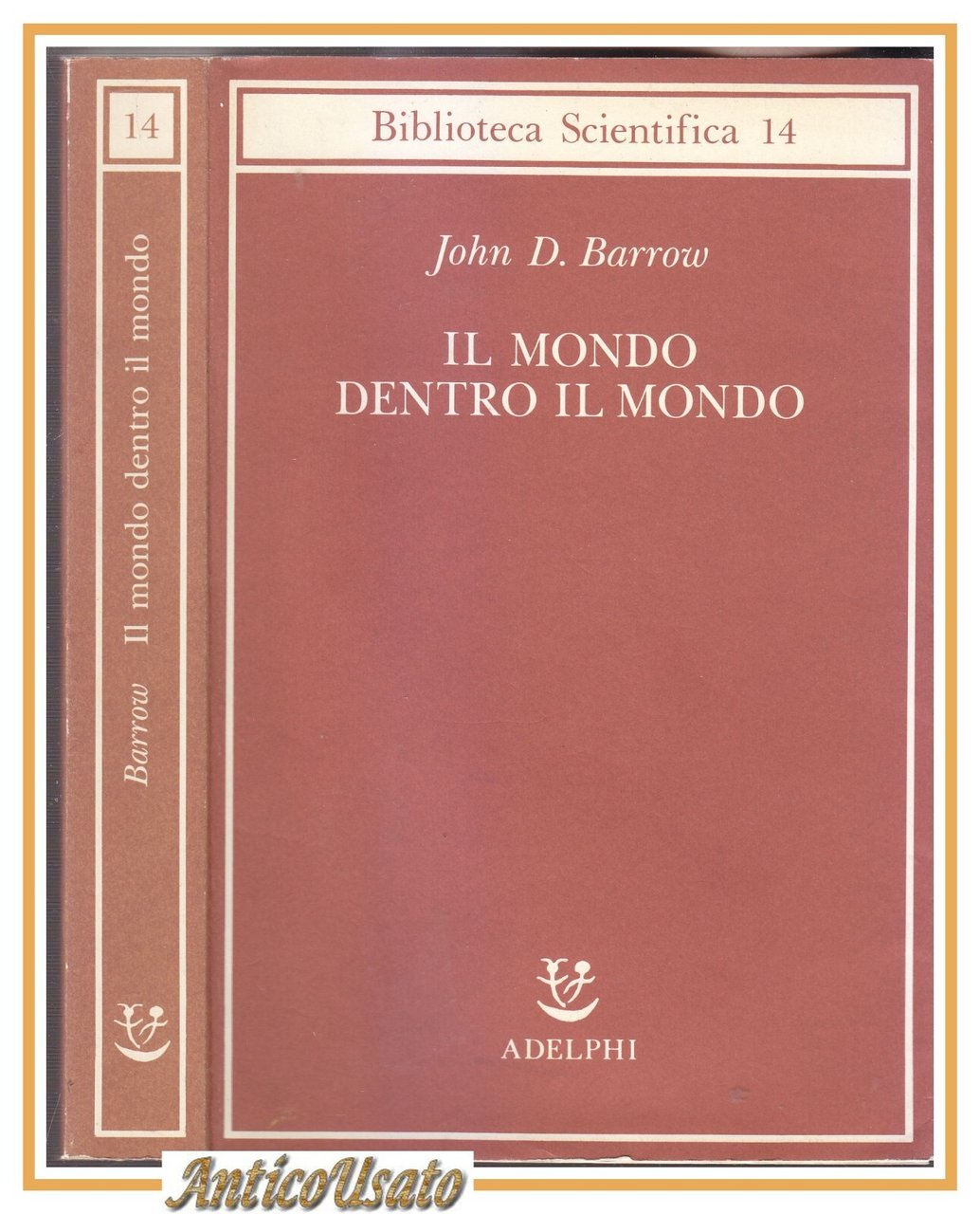 IL MONDO DENTRO IL MONDO di John Barrow 1991 Adelphi …