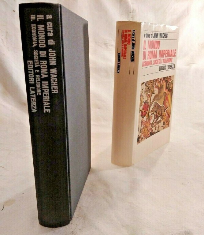 IL MONDO DI ROMA IMPERIALE John Wacher 1989 Editore Laterza …
