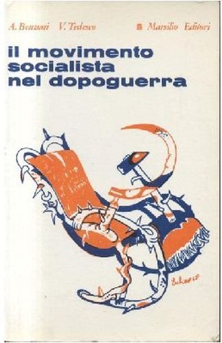 Il Movimento Socialista Nel Dopoguerra di Benzoni e Tedesco 1968 Marsilio Libro