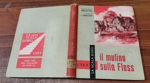 IL MULINO SULLA FLOSS di George Elliot la scala d'oro …