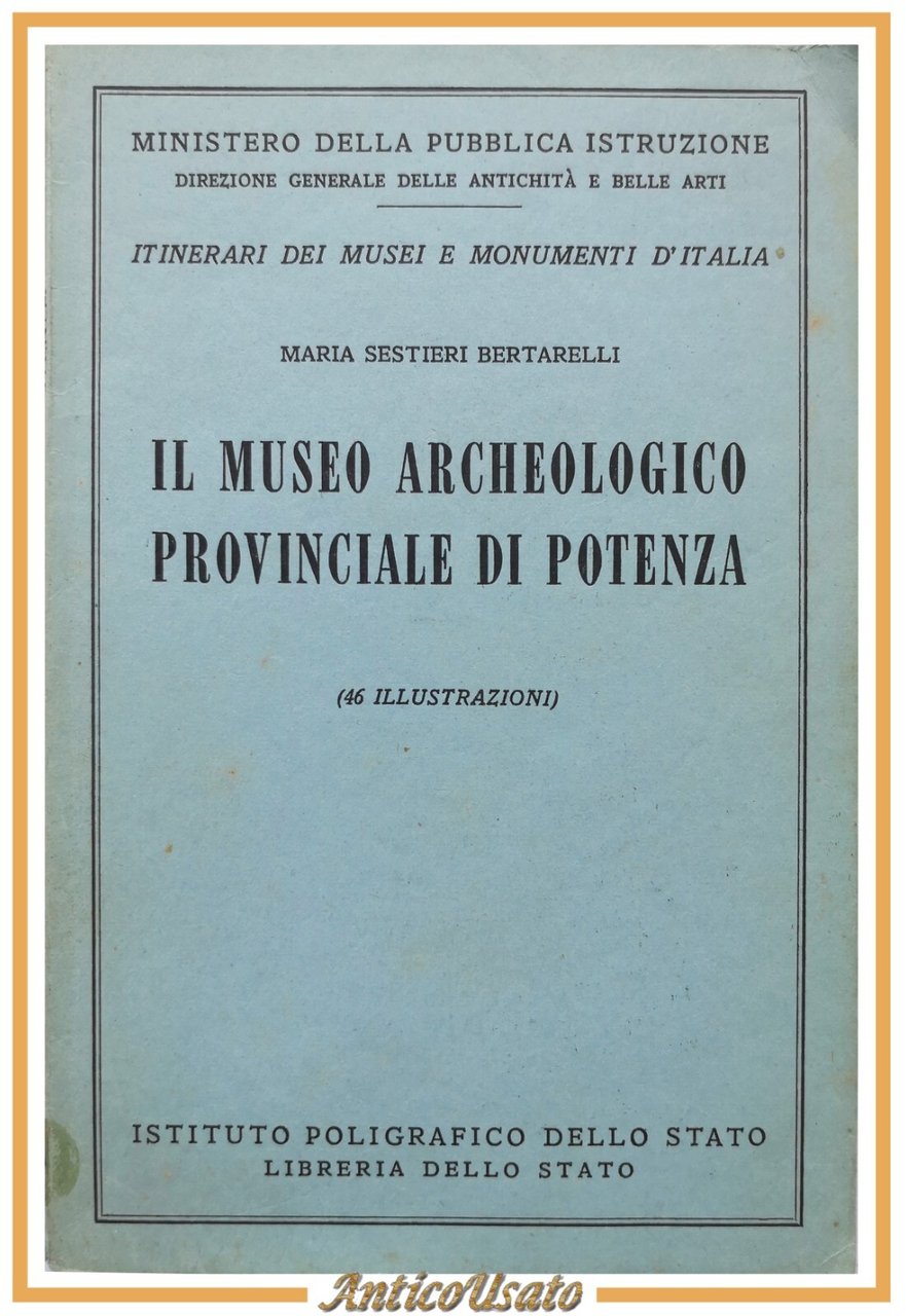 IL MUSEO ARCHEOLOGICO PROVINCIALE DI POTENZA Sestieri Bertarelli 1957 Libro