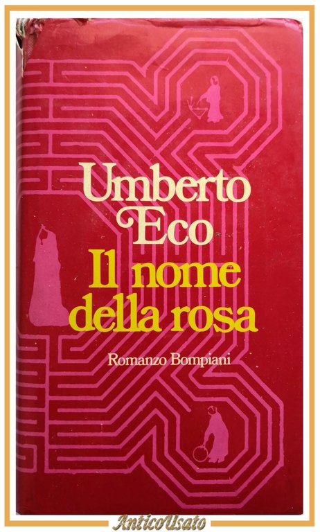 IL NOME DELLA ROSA di Umberto Eco 1981 Bompiani Libro IV edizione quarta romanzo