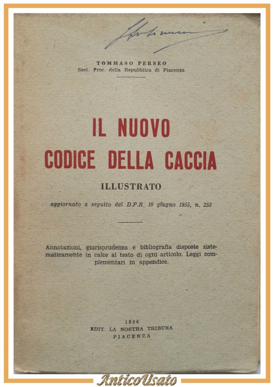 IL NUOVO CODICE DELLA CACCIA di Tommaso Perseo 1956 Nostra …