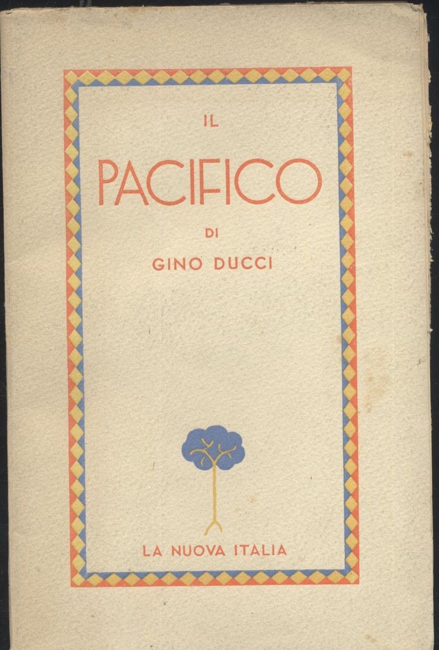 IL PACIFICO di Gino Ducci 1938 La nuova Italia 4 …