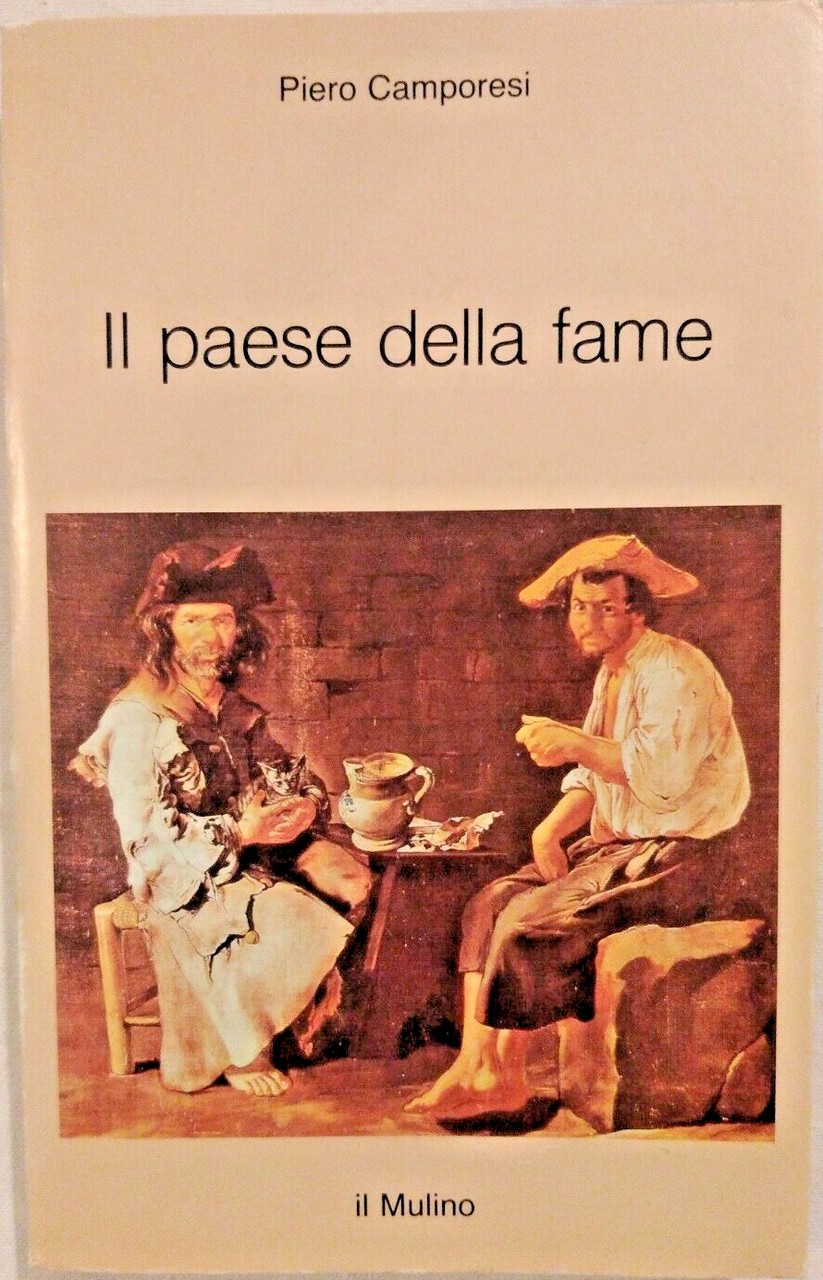 IL PAESE DELLA FAME di Piero Camporesi Il Mulino Intersezioni …