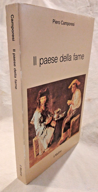 IL PAESE DELLA FAME di Piero Camporesi Il Mulino Intersezioni …