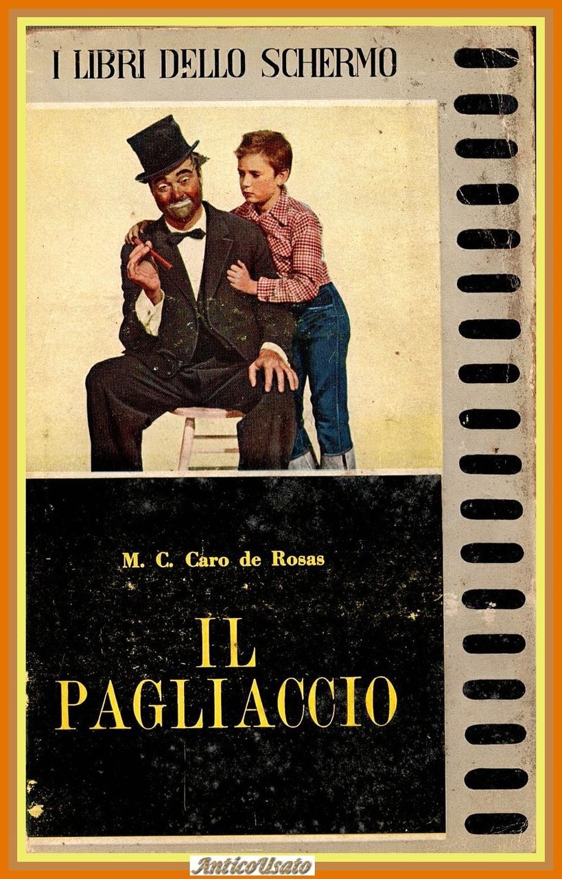 IL PAGLIACCIO di Caro de Rosas 1954 Edizioni S.A.S. Serie …