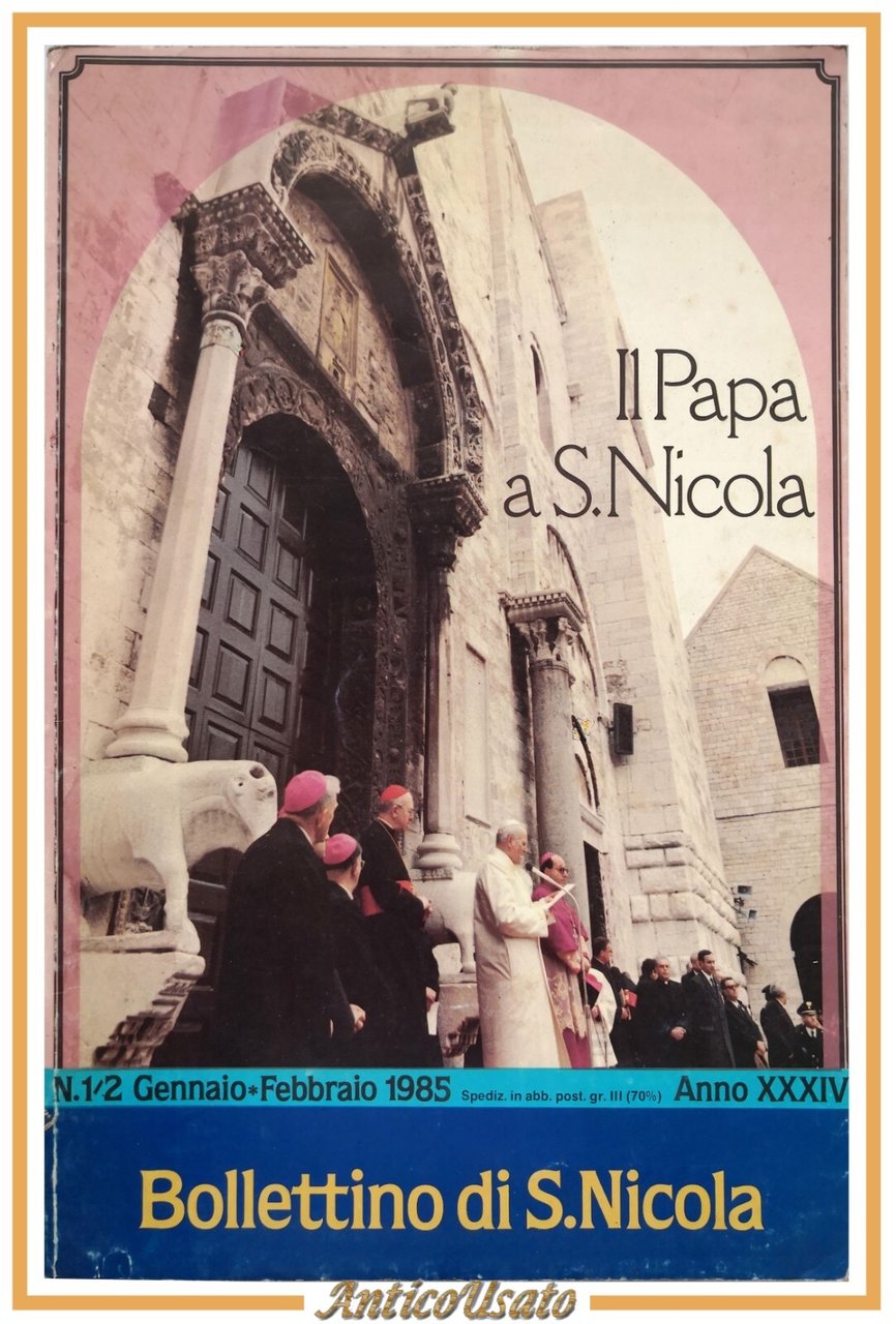 IL PAPA A SAN NICOLA Bollettino NUMERO 1 e 2 …