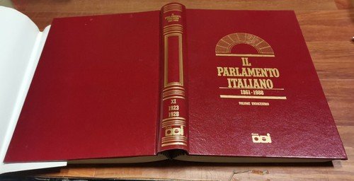 IL PARLAMENTO ITALIANO volume XI 1923 1928 CONQUISTA POTERE E …