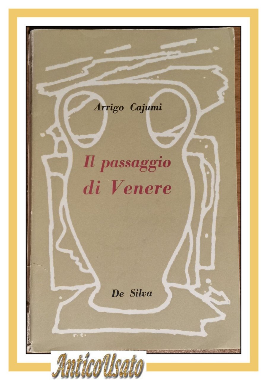 IL PASSAGGIO DI VENERE di Arrigo Cajumi 1948 de Silva …