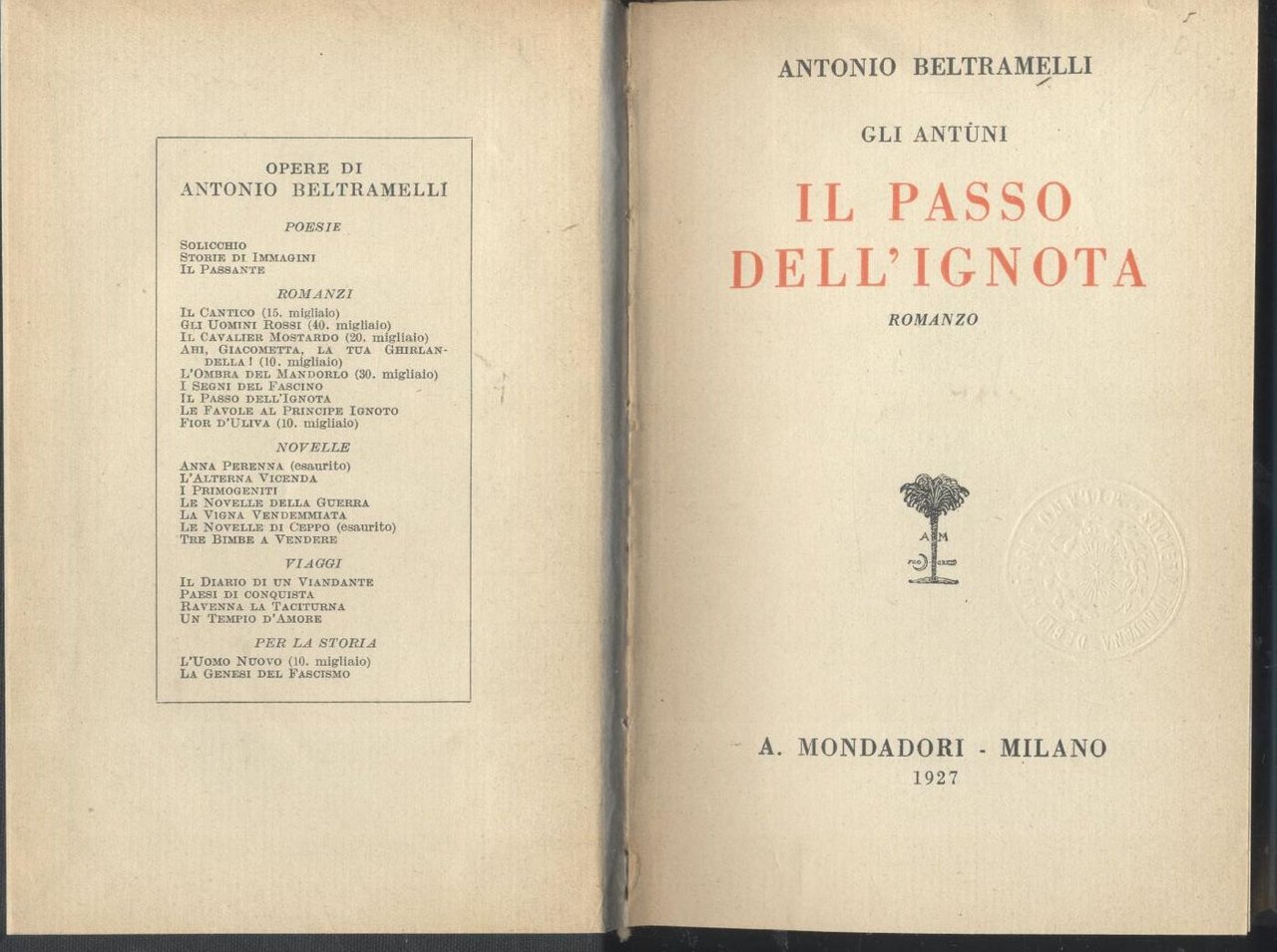 IL PASSO DELL'IGNOTA di Antonio Beltramelli 1927 Mondadori I edizione …