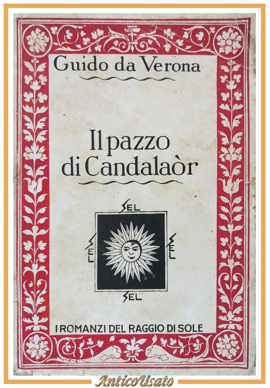 IL PAZZO DI CANDALAÒR Guido Da Verona 1932 Editrice Lombarda …