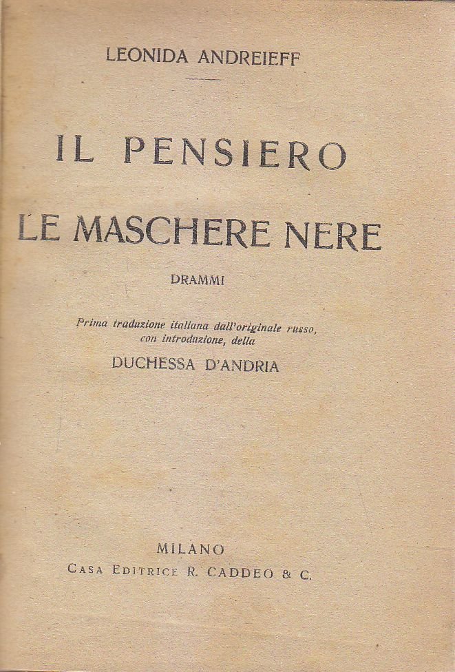 IL PENSIERO - LE MASCHERE NERE drammi di Leonida Andreieff …