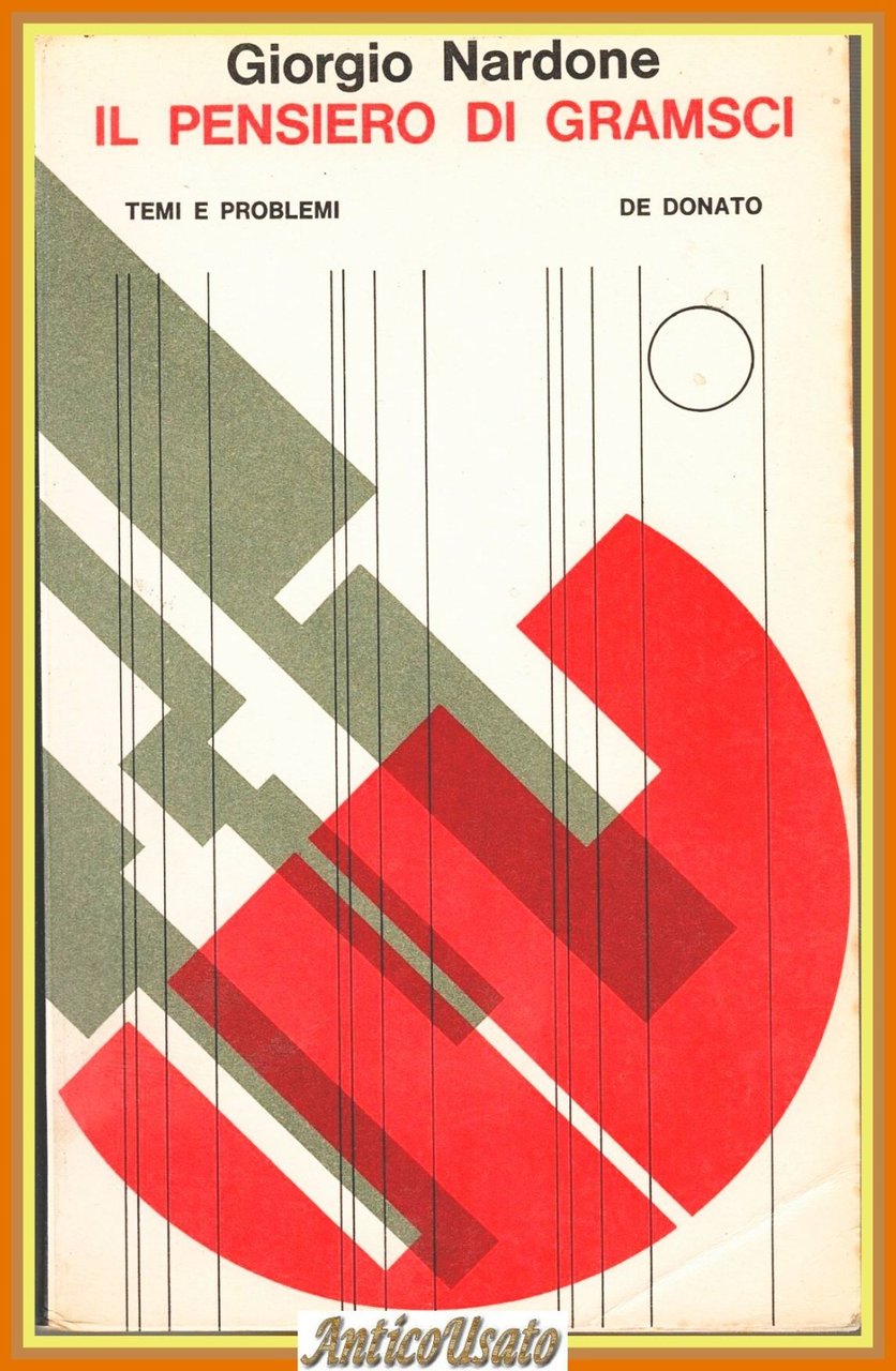 IL PENSIERO DI GRAMSCI Giorgio Nardone 1971 De Donato Libro … | Immagine principale