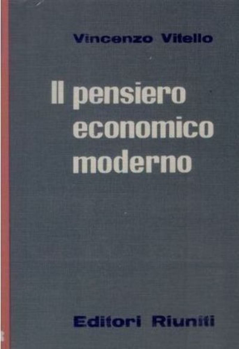 IL PENSIERO ECONOMICO MODERNO di Vincenzo Vitello - Einaudi editore …