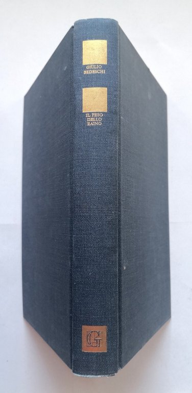 IL PESO DELLO ZAINO di Giulio Bedeschi 1966 Garzanti Libro …