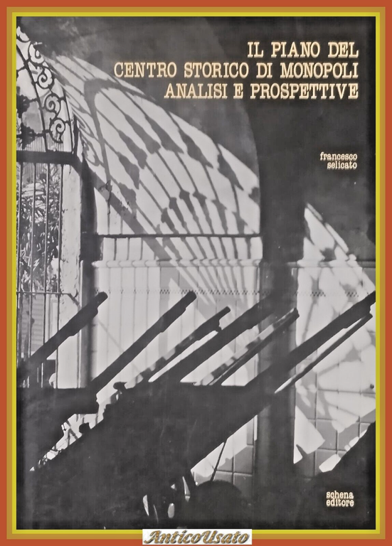 IL PIANO DEL CENTRO STORICO DI MONOPOLI di Francesco Selicato … | Immagine Gallery 2