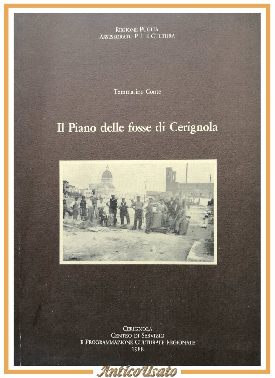 IL PIANO DELLE FOSSE DI CERIGNOLA di Tomassino Conte 1988 …