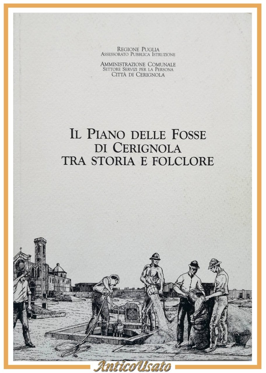 IL PIANO DELLE FOSSE DI CERIGNOLA TRA STORIA E FOLCLORE …
