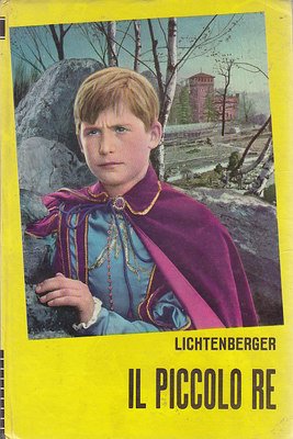 IL PICCOLO RE di Andrè Lichtenberger 1971 Paoline libro Illustrato …