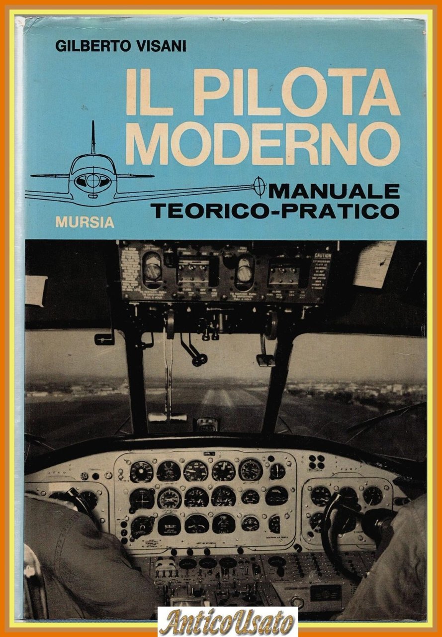 IL PILOTA MODERNO di Gilberto Visani 1971 Mursia Manuale Teorico … | Immagine principale