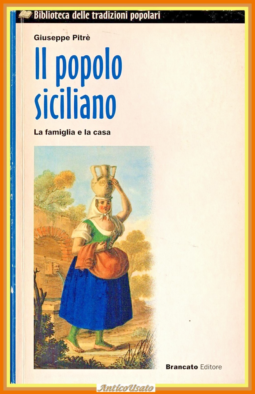IL POPOLO SICILIANO LA FAMIGLIA E LA CASA di Giuseppe …