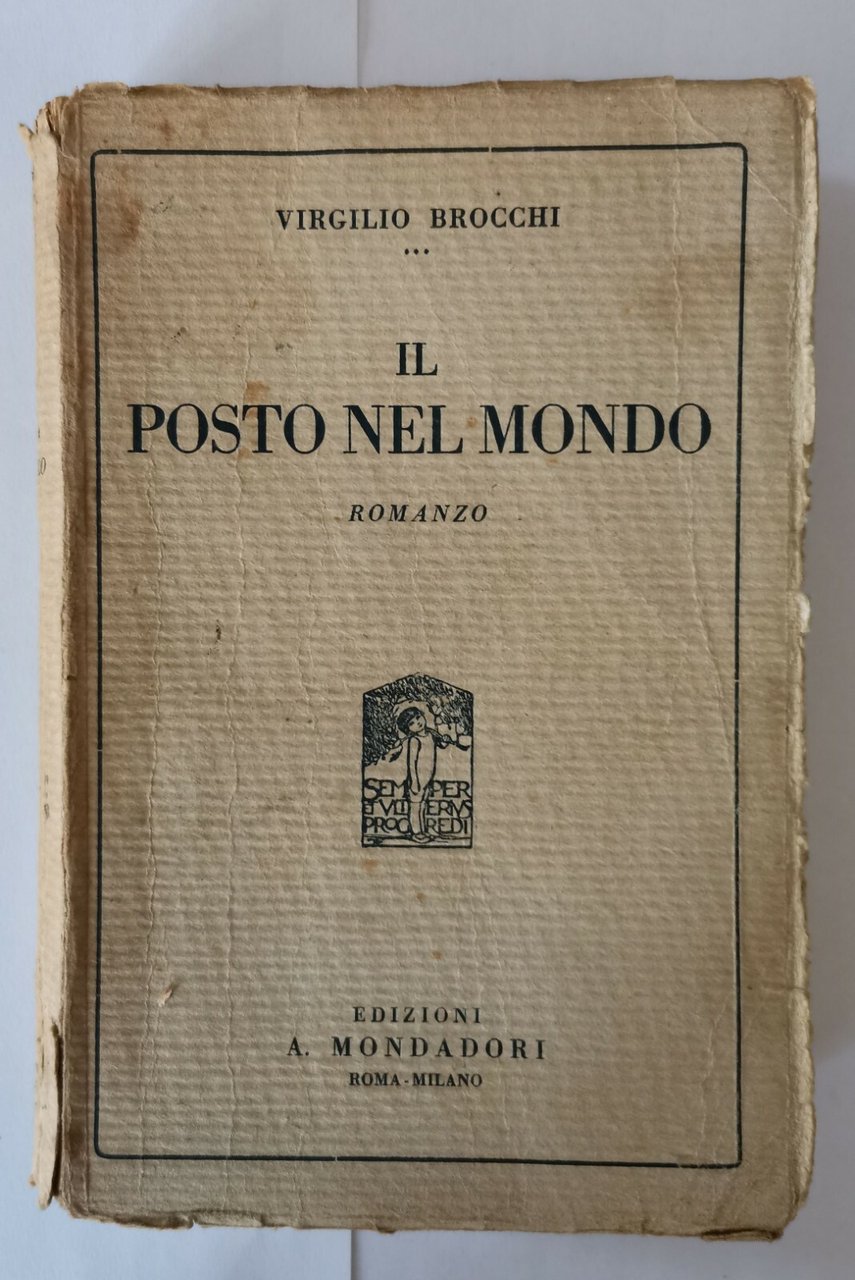 IL POSTO NEL MONDO di Virgilio Brocchi 1921 Mondadori romanzo