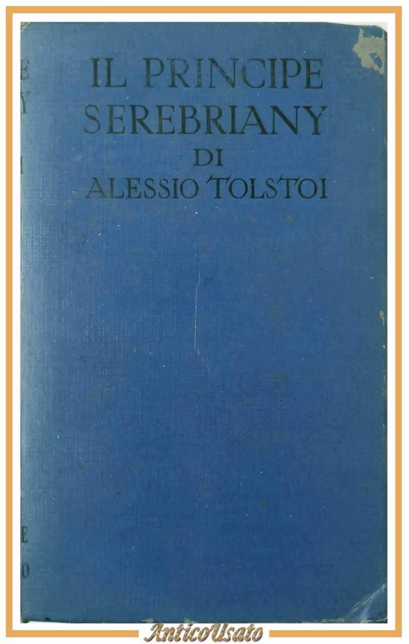 IL PRINCIPE SEREBRIANY di Alessio Tolstoi 1964 Sonzogno Libro Romanzo