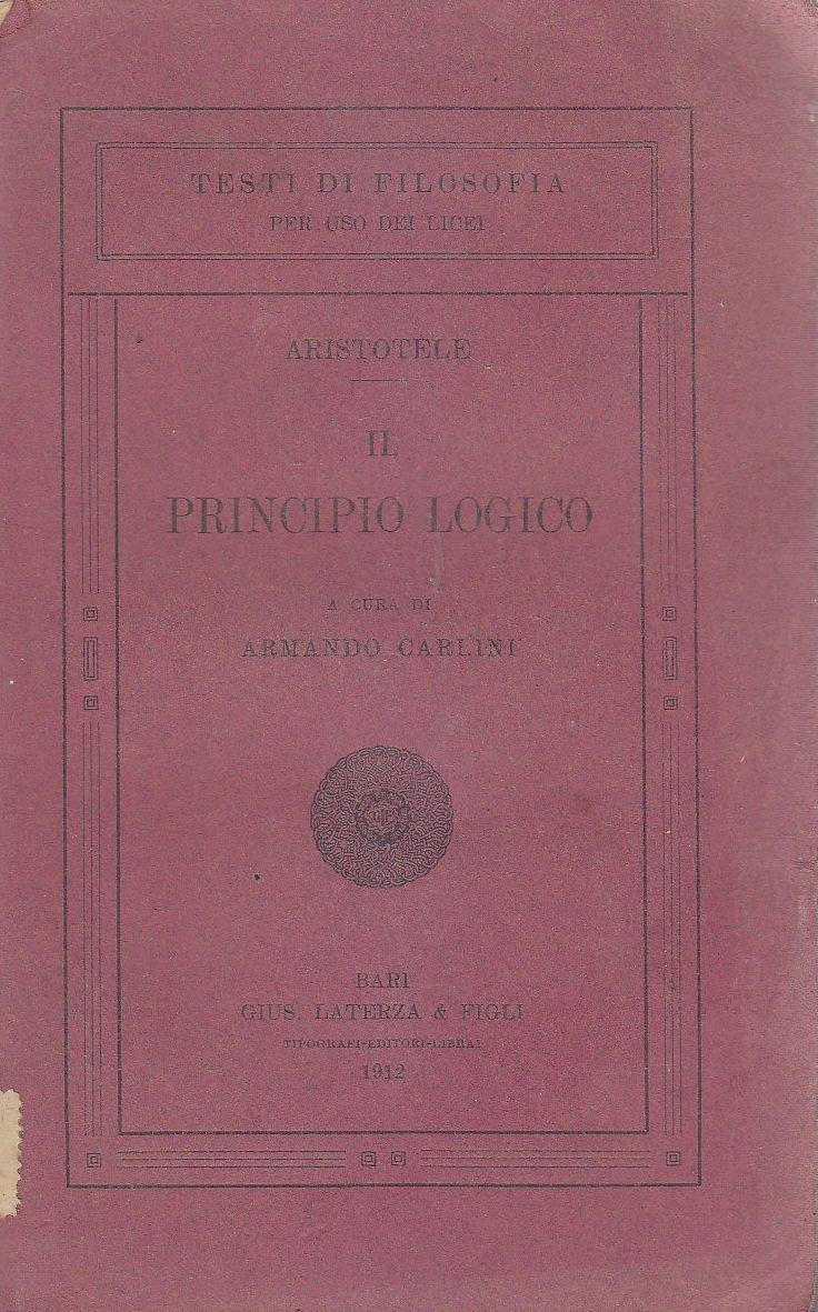 IL PRINCIPIO LOGICO di Aristotele 1912 Laterza a cura Armando …