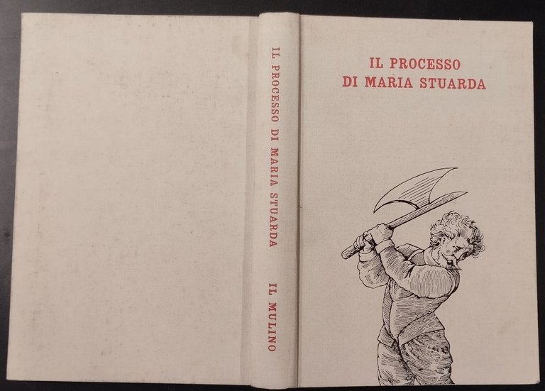 IL PROCESSO DI MARIA STUARDA introduzione Thomas 1959 Il Mulino …