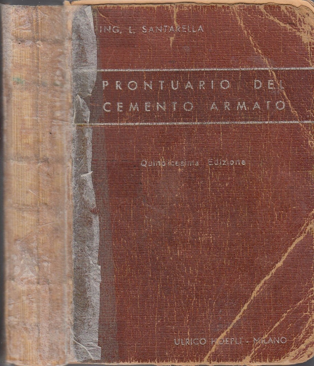 IL PRONTUARIO DEL CEMENTO ARMATO di Luigi Santarella 1947 Hoepli …