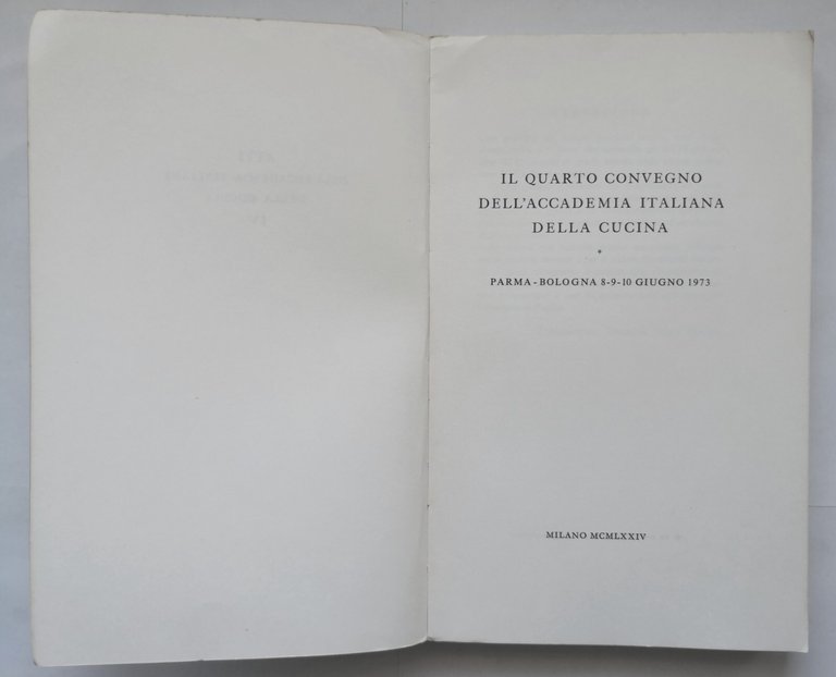 IL QUARTO CONVEGNO DELL'ACCADEMIA ITALIANA DELLA CUCINA giugno 1973 1974 …