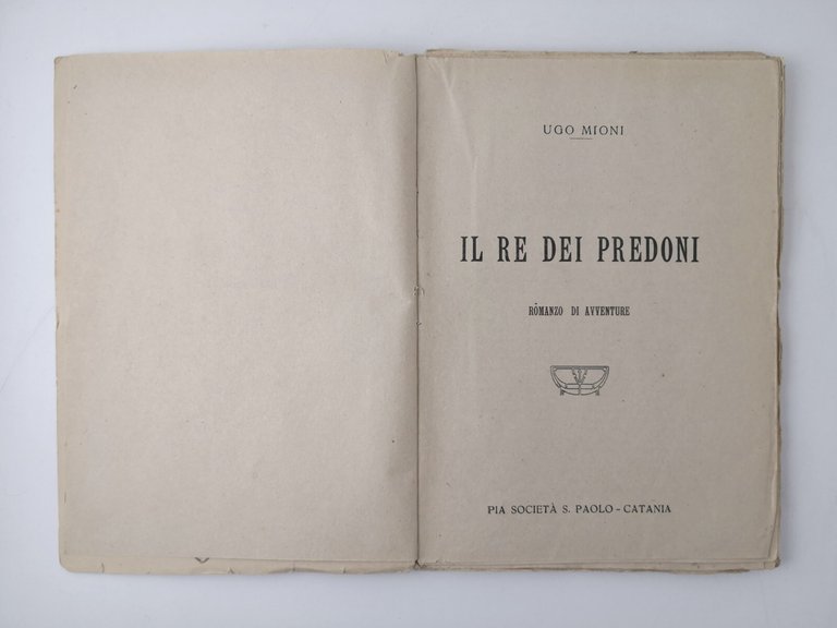 IL RE DEI PREDONI di Ugo Mioni romanzo avventure Pia …