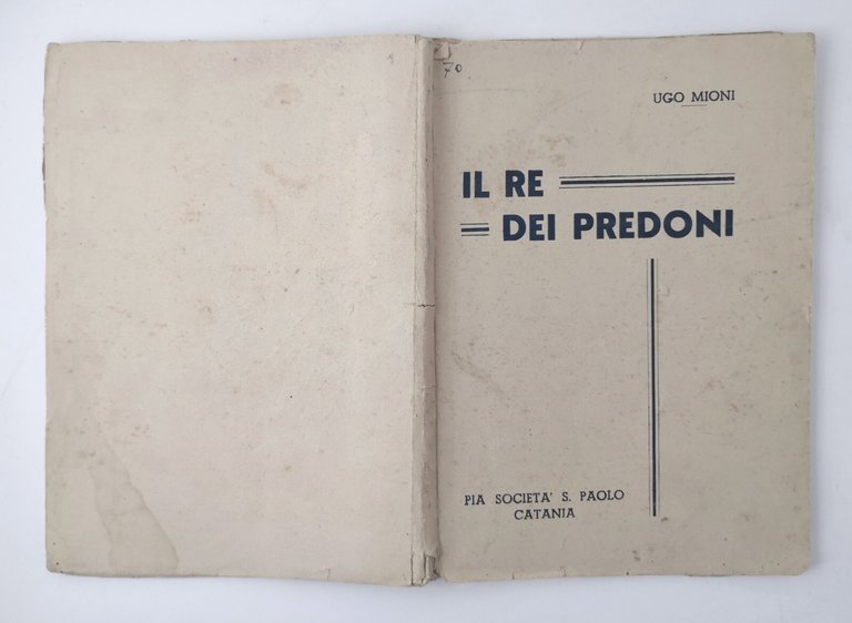 IL RE DEI PREDONI di Ugo Mioni romanzo avventure Pia …