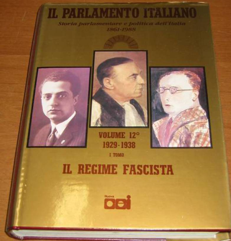 IL REGIME FASCISTA PARLAMENTO ITALIANO volume 12 STORIA PARLAMENTARE 1990 …