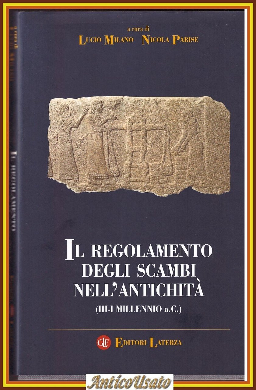 IL REGOLAMENTO DEGLI SCAMBI NELL'ANTICHITÀ L Milano N Parise 2003 …